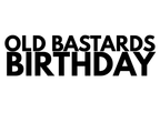 Old Bastards Birthday (X Rated)